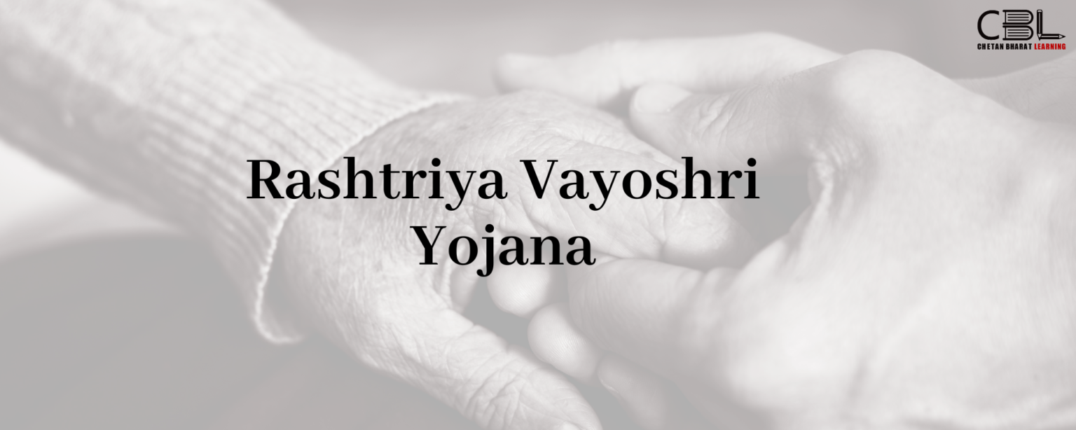 Rashtriya Vayoshri Yojana Current Affairs for UPSC