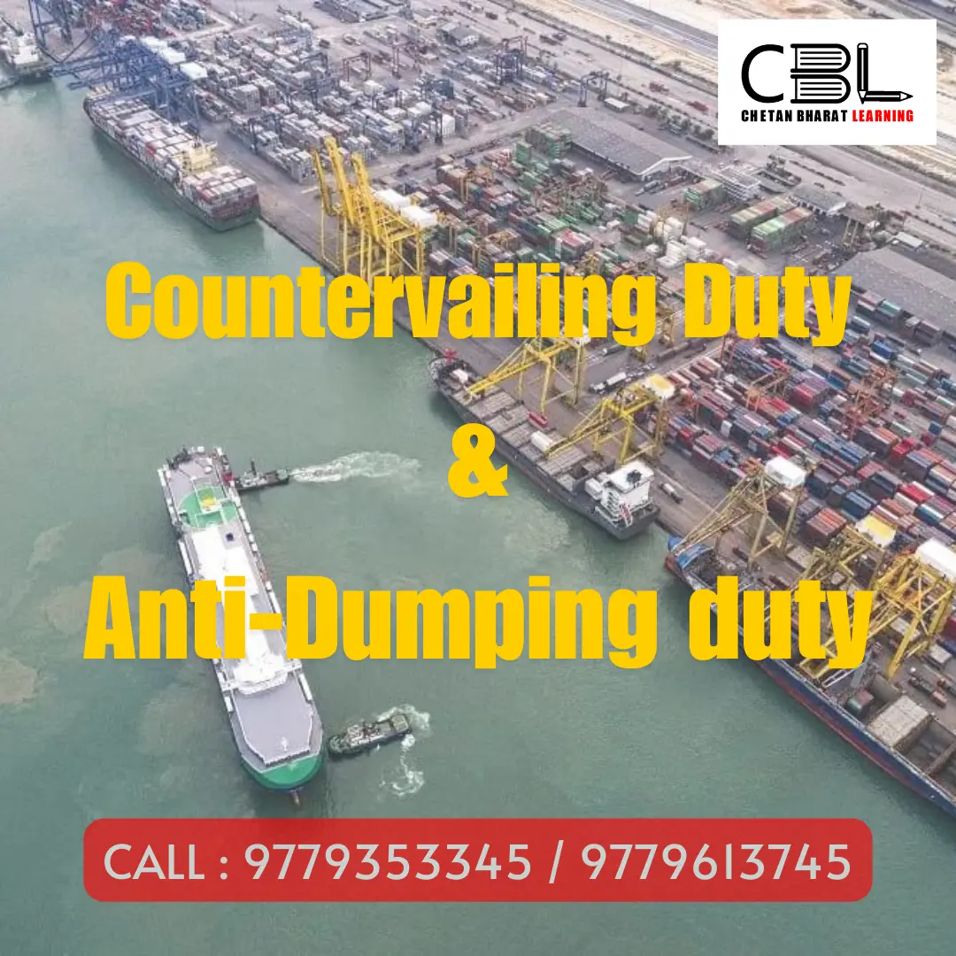 Countervailing Duty and Anti-dumping Duty