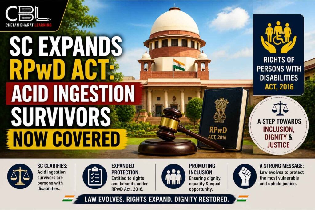 Supreme Court expands RPwD Act to include acid ingestion survivors, highlighting rights of persons with disabilities and legal protection in India.
